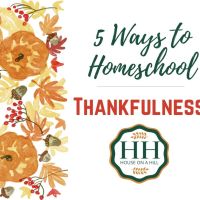 5 Ways to Homeschool Thankfulness